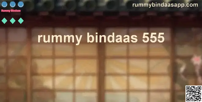 Review of rummy bindaas 555 withdrawal problems and solutions in India